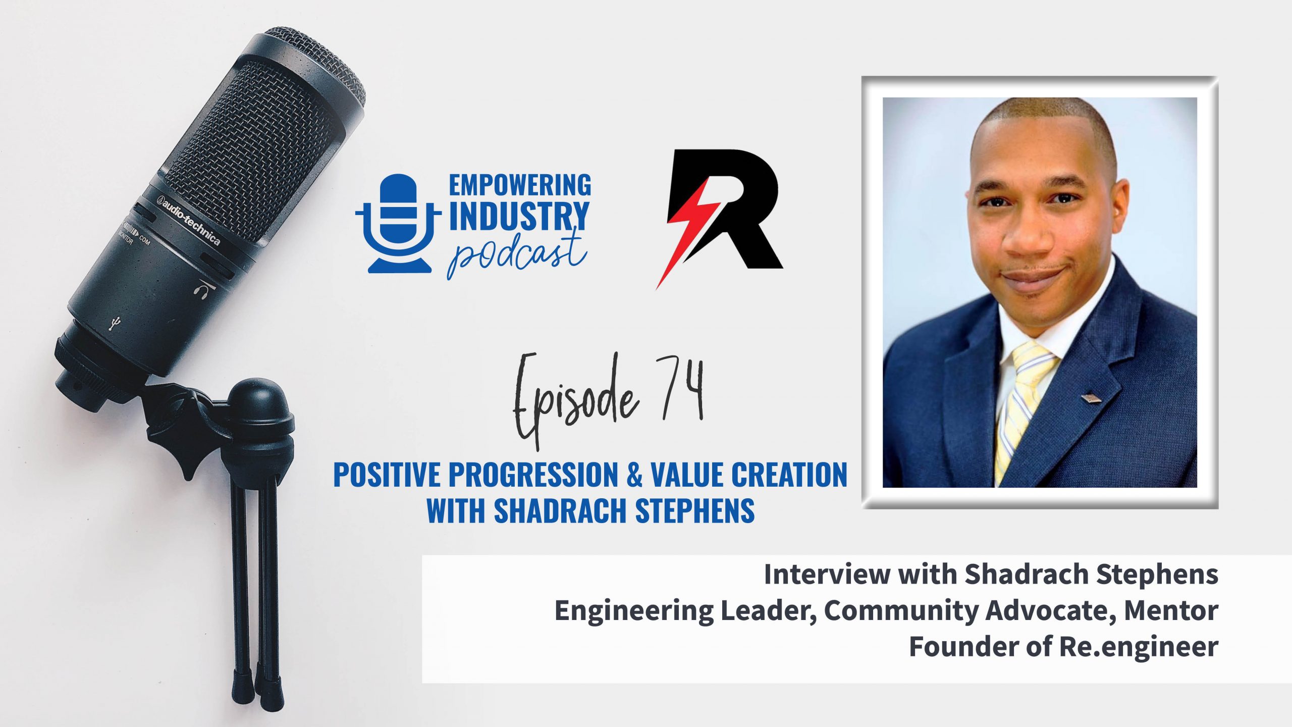 Positive Progression & Value Creation with Shadrach Stephens