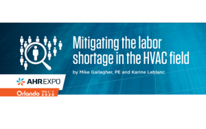AHR Mitigating the labor shortage in the HVAC field