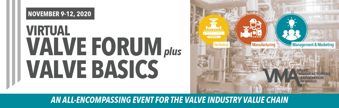Valve Manufacturers AssociationVirtual Valve Forum plus Valve Basics Seminar