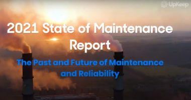UpKeep 2021 State of Maintenance Report