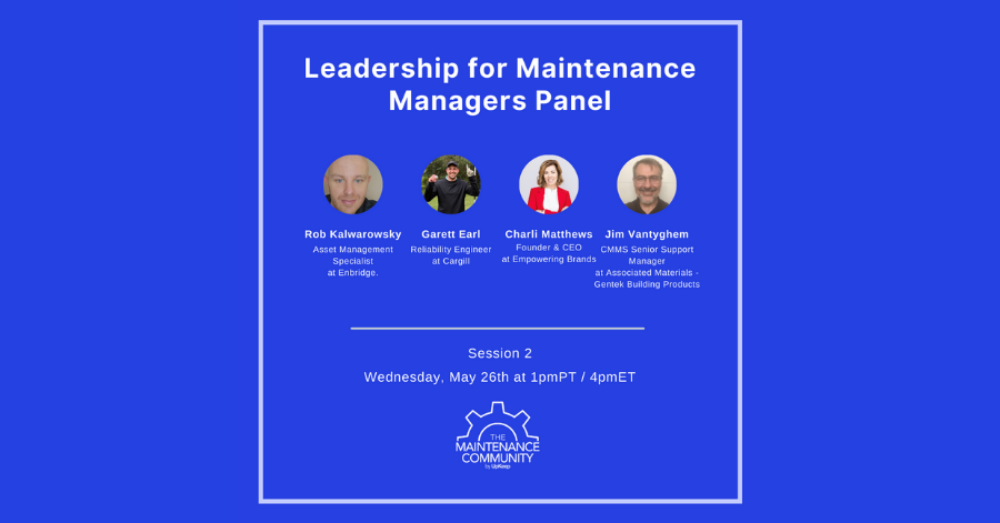 The Maintenance Community Presents Leadership for Maintenance Managers Panel - Session 2