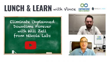 Lunch & Learn with Vince: Eliminate Unplanned Downtime Forever with Will Zell from Nikola Labs